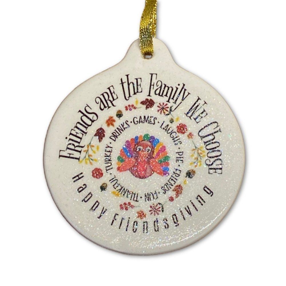 FriendsGiving Friends are Family Ornament